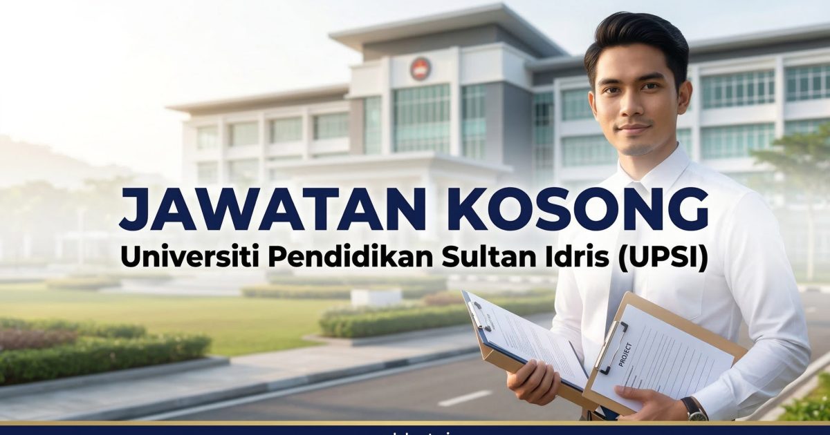 Jawatan Pentadbiran UPSI Gred 41 (Kontrak) Dibuka – Peluang Kerjaya di Universiti Pendidikan Sultan Idris