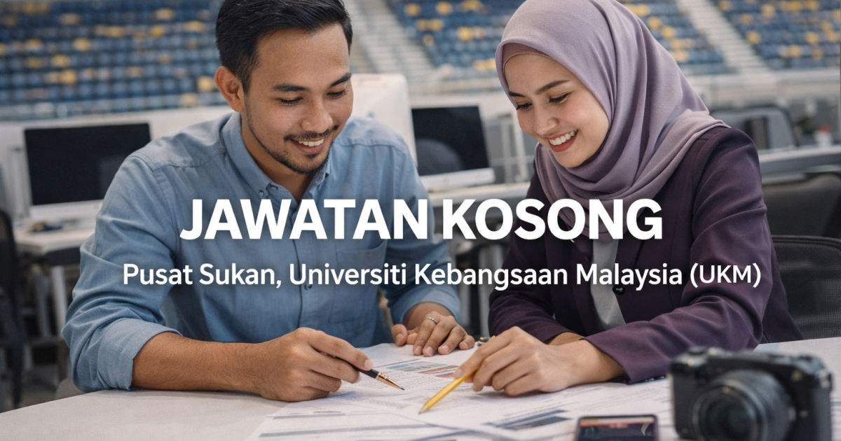Jawatan Kosong UKM 2026: Pegawai Tadbir N9 (Kontrak) Pusat Sukan UKM