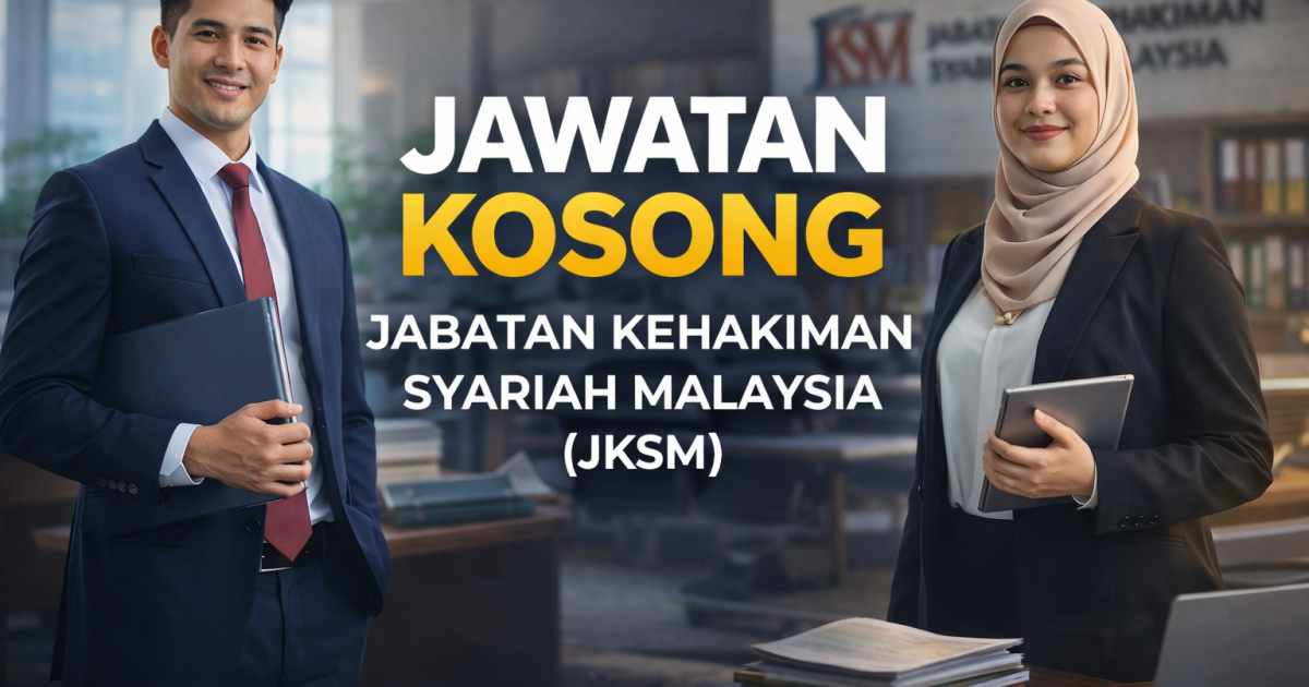 Jawatan Kosong Pembantu Syariah Gred LS1 Jabatan Kehakiman Syariah Malaysia (JKSM) – Mohon Sebelum 11 Mac 2026