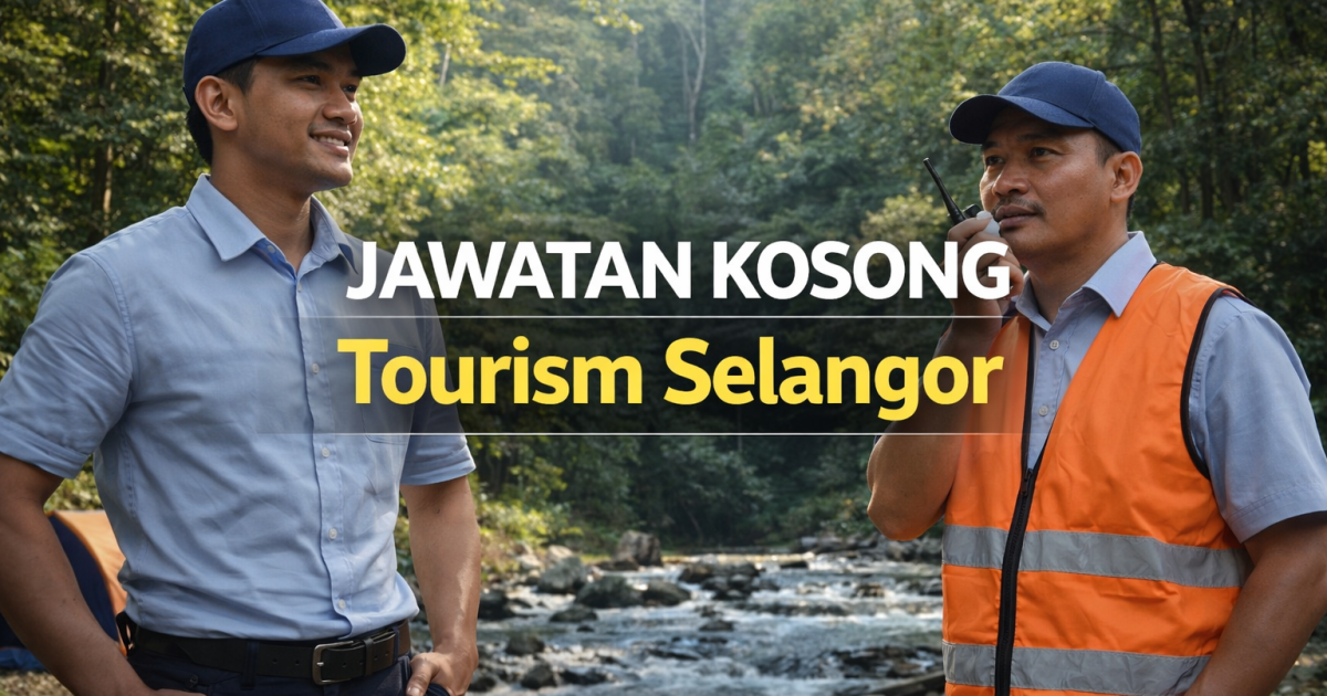 Jawatan Kosong Tourism Selangor 2026 – Pekerja Am Taman Eko Rimba Chongkak Dibuka