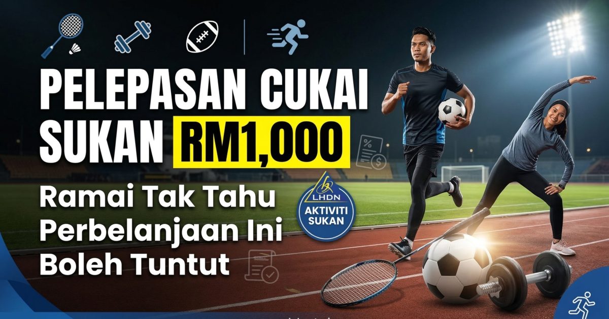 Pelepasan Cukai Sukan RM1,000: Ini Senarai Perbelanjaan Aktiviti Sukan Yang Boleh Dituntut LHDN