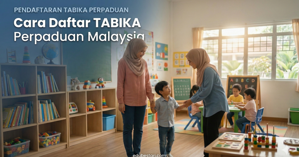 Pendaftaran TABIKA Perpaduan 2026: Cara Daftar, Syarat Kemasukan & Panduan Lengkap Ibu Bapa
