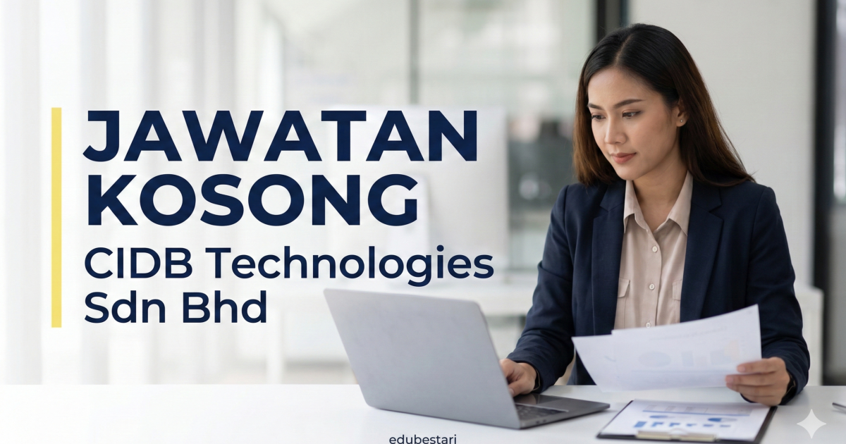 Jawatan Kosong CIDB Technologies Sdn Bhd 2026 – Pembantu Eksekutif (Cawangan Kuala Lumpur)