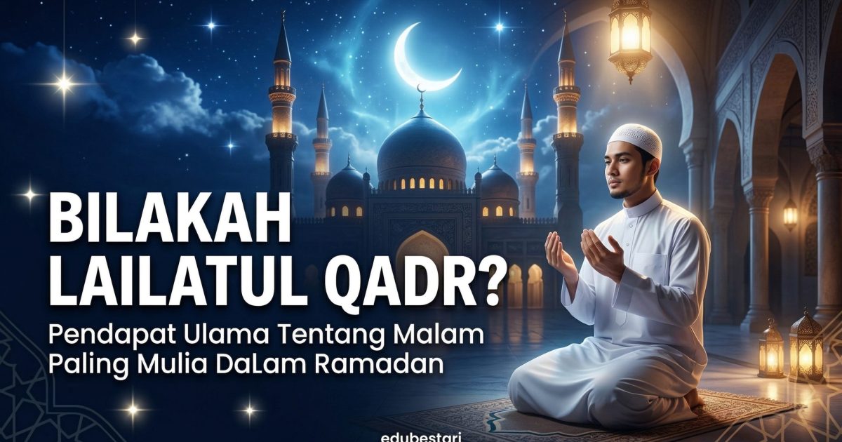 Bilakah Lailatul Qadr Berlaku? Ini Pendapat Ulama Berdasarkan Penjelasan Mufti Selangor