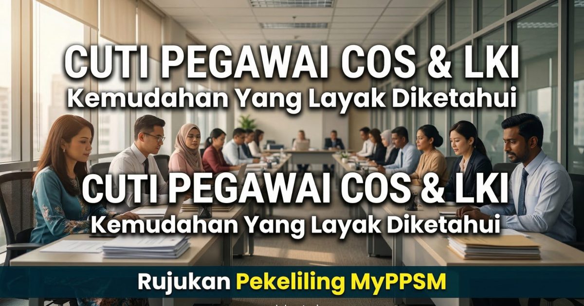 Kemudahan Cuti Pegawai COS dan Lantikan Kontrak Interim (LKI)
