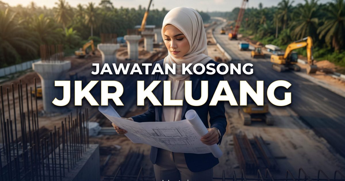 Jawatan Kosong PROTÉGÉ JKR Kluang 2026 Dibuka – Gaji RM2,000 Sebulan (Mohon Sekarang)