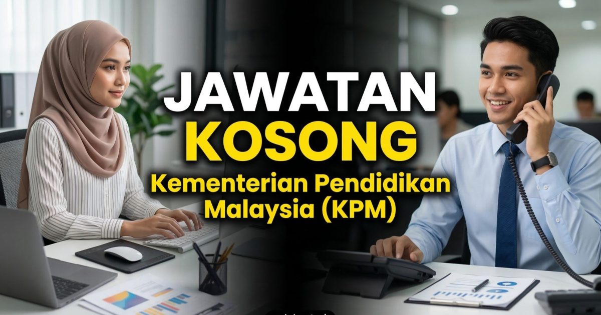 Jawatan Kosong MySTEP KPM 2026: Pereka Grafik & Khidmat Pelanggan Dibuka (Gaji Sehingga RM2,300)