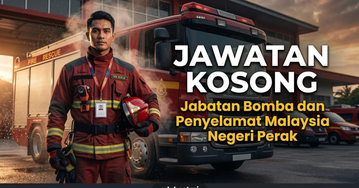 Jawatan Kosong Pegawai Bomba Bantuan (PBB) 2026 – Jabatan Bomba dan Penyelamat Malaysia Negeri Perak