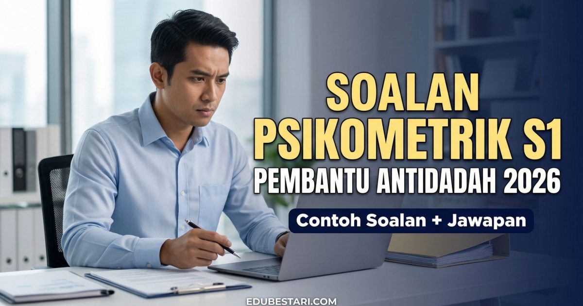Contoh Soalan Psikometrik Pembantu Antidadah S1 (2026) + Jawapan & Penerangan Lengkap
