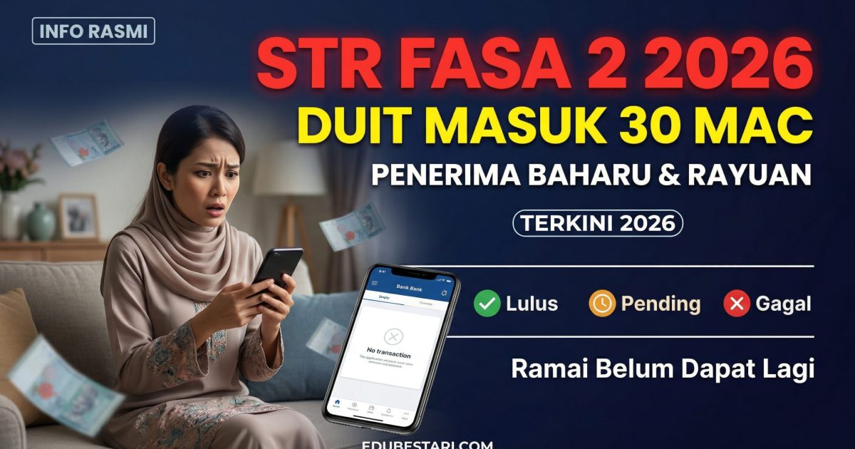 STR Fasa 2 2026: Penerima Baharu & Rayuan Mula Dibayar 30 Mac – Ini Cara Semak Status