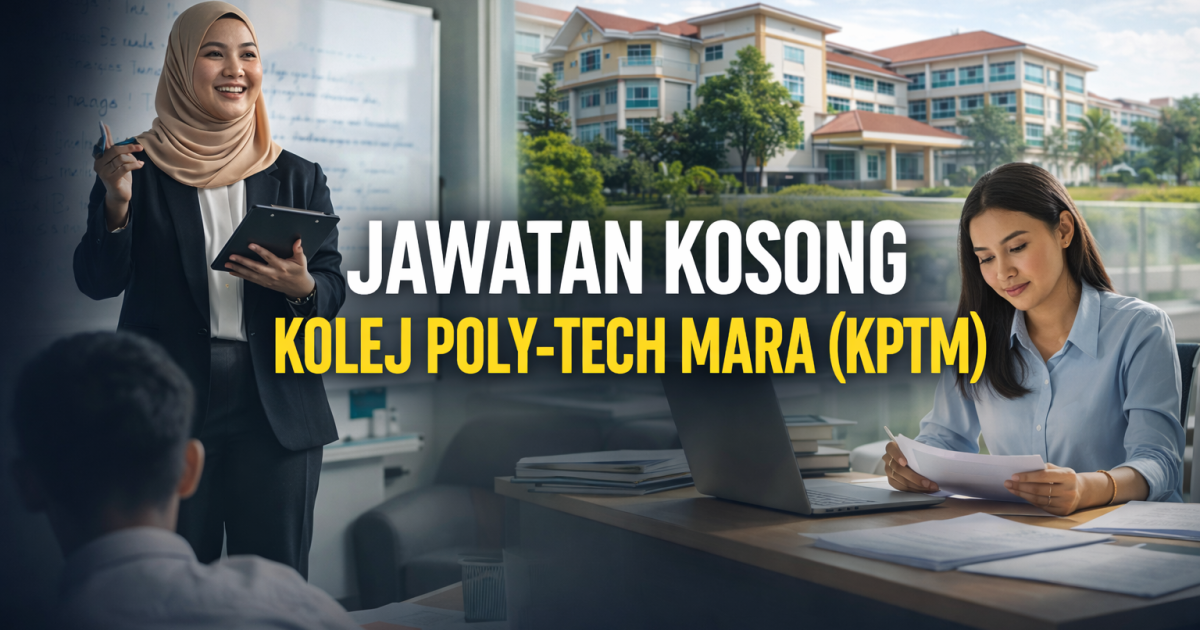 Jawatan Kosong KPTM Bangi 2026: Pensyarah & Kerani Dibuka – Syarat, Gaji & Cara Mohon