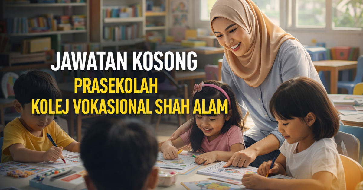 Jawatan Kosong PPM MySTEP 2026/2027: Kolej Vokasional Shah Alam – Cara Mohon & Syarat Lengkap