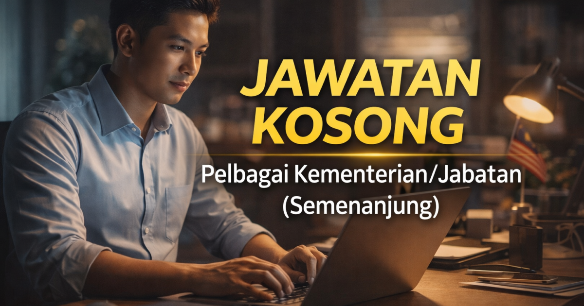 Jawatan Kosong Pembantu Khidmat Am Gred H1 (AM) Dibuka – 878 Kekosongan Seluruh Semenanjung (Mohon Sebelum 13 April 2026)