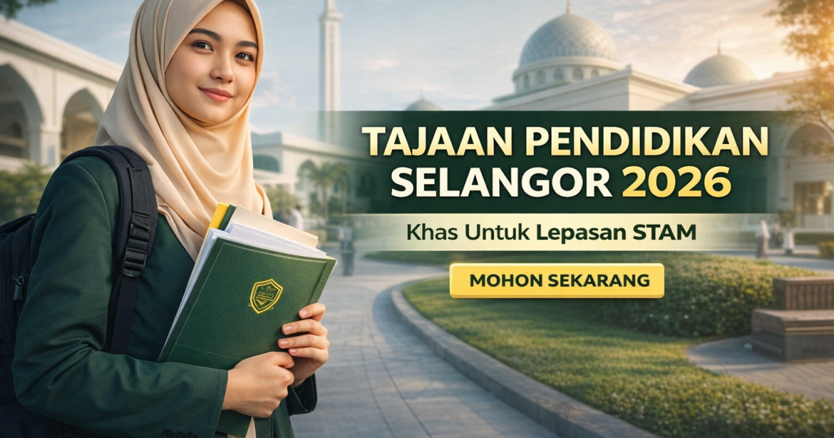 Tajaan Dermasiswa Khas Pengajian Tinggi Selangor 2026 Dibuka Untuk Lepasan STAM, Semak Syarat & Cara Mohon