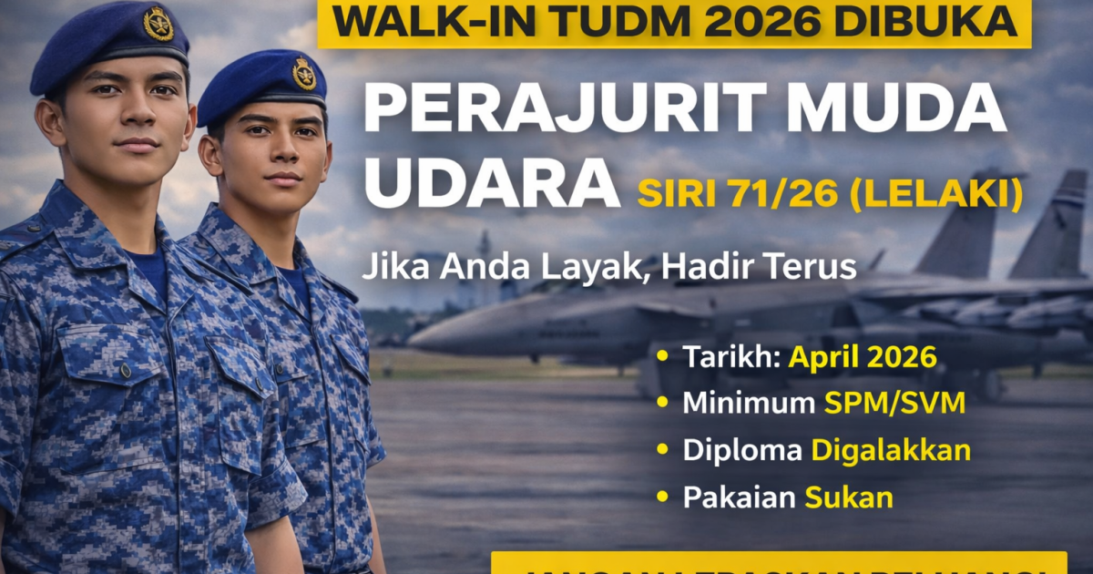 Walk-In TUDM 2026 Dibuka: Pengambilan Perajurit Muda Udara Siri 71/26 (Lelaki) – Syarat, Tarikh & Cara Hadir