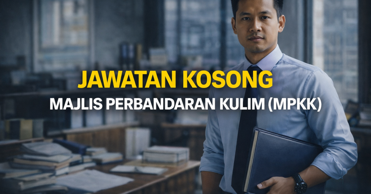 Jawatan Kosong Majlis Perbandaran Kulim (MPKK) 2026: Senarai Jawatan, Cara Mohon & Tarikh Tutup