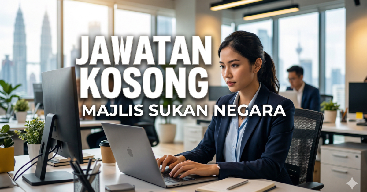 Jawatan Kosong Majlis Sukan Negara 2026: Pelbagai Jawatan Dibuka, Mohon Sekarang