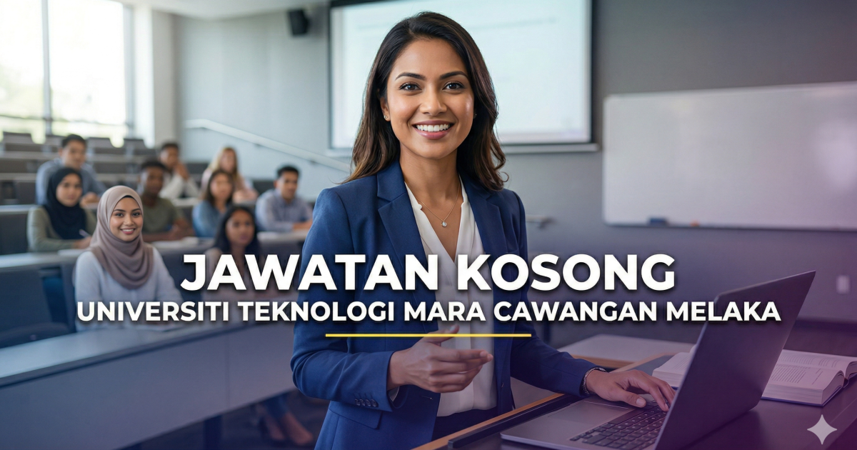 Jawatan Kosong UiTM Melaka 2026: Pensyarah Sambilan Sepenuh Masa (PTFT) Dibuka – Gaji Sehingga RM2,800