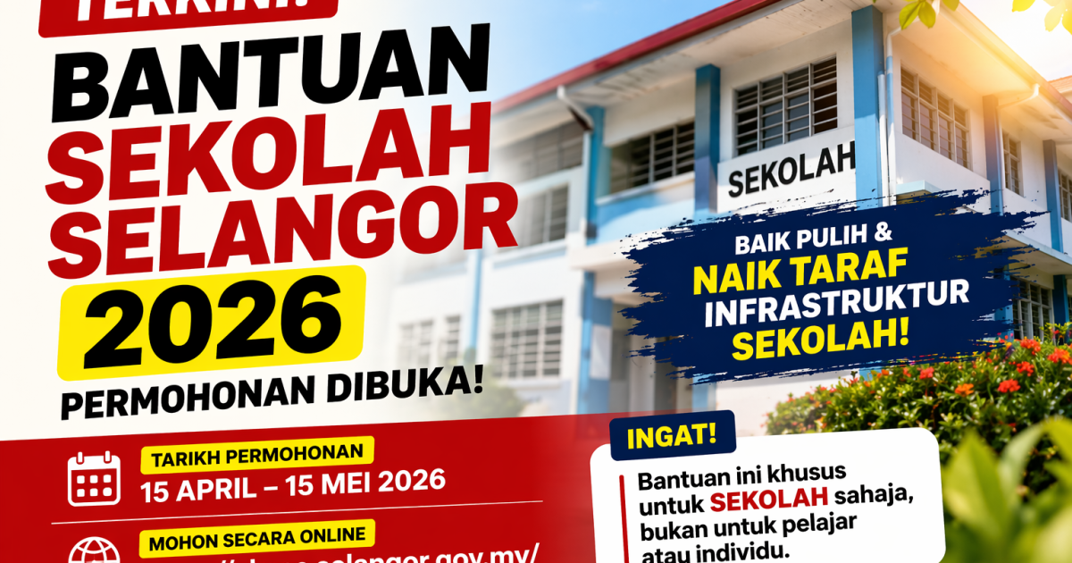 Program Bantuan Sekolah Negeri Selangor 2026 Dibuka: Ini Cara Mohon & Syarat Lengkap