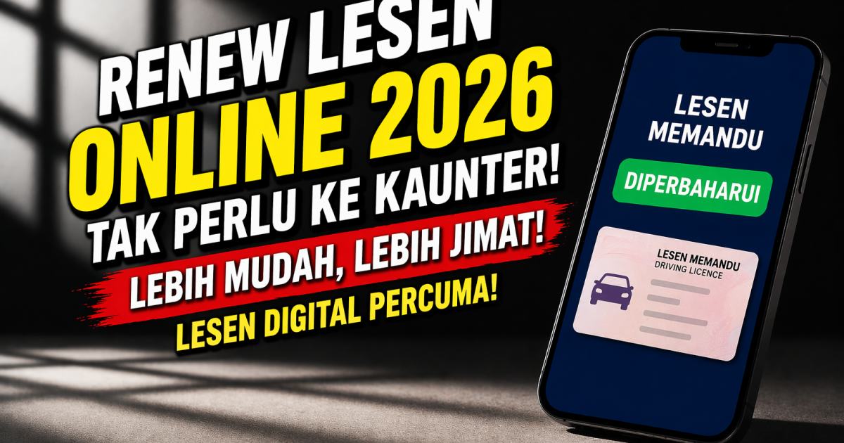 Renew Lesen Memandu Online 2026: Cara Paling Mudah Guna MyJPJ & MyEG (Lesen Digital Percuma)