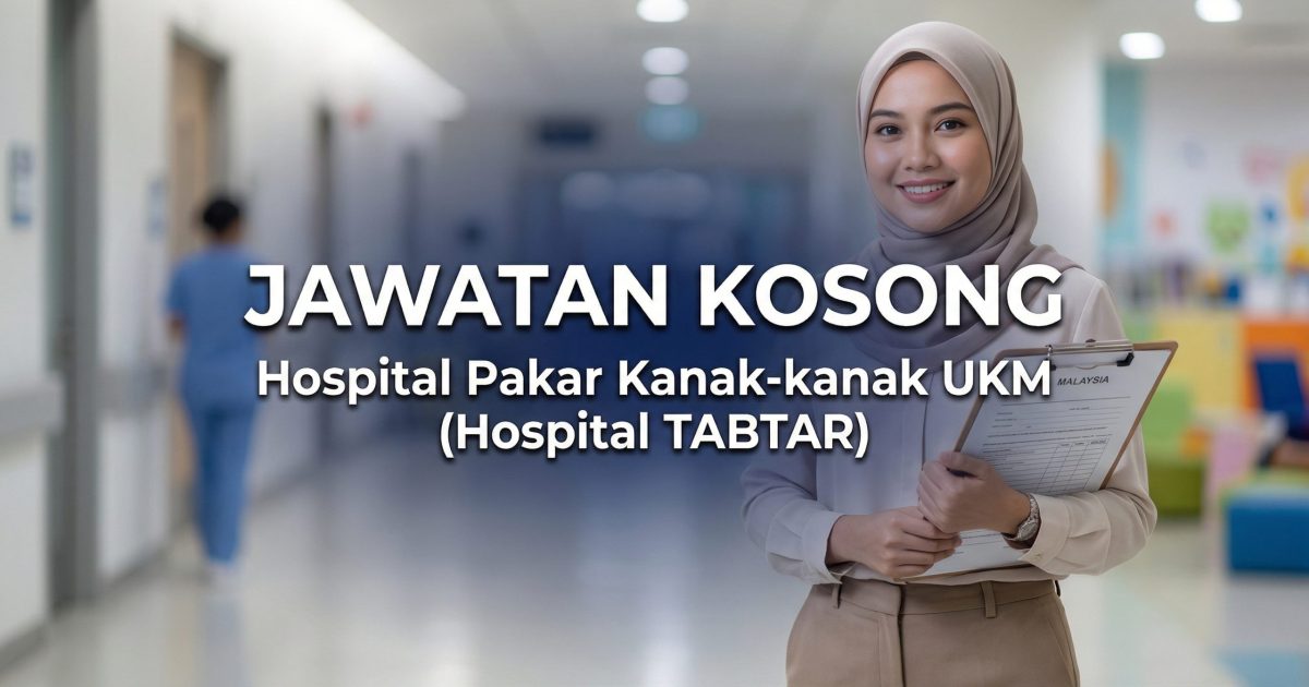 Jawatan Kosong MySTEP Hospital (TABTAR) 2026: Lepasan SPM Layak Mohon, Gaji RM1,900 Sebulan