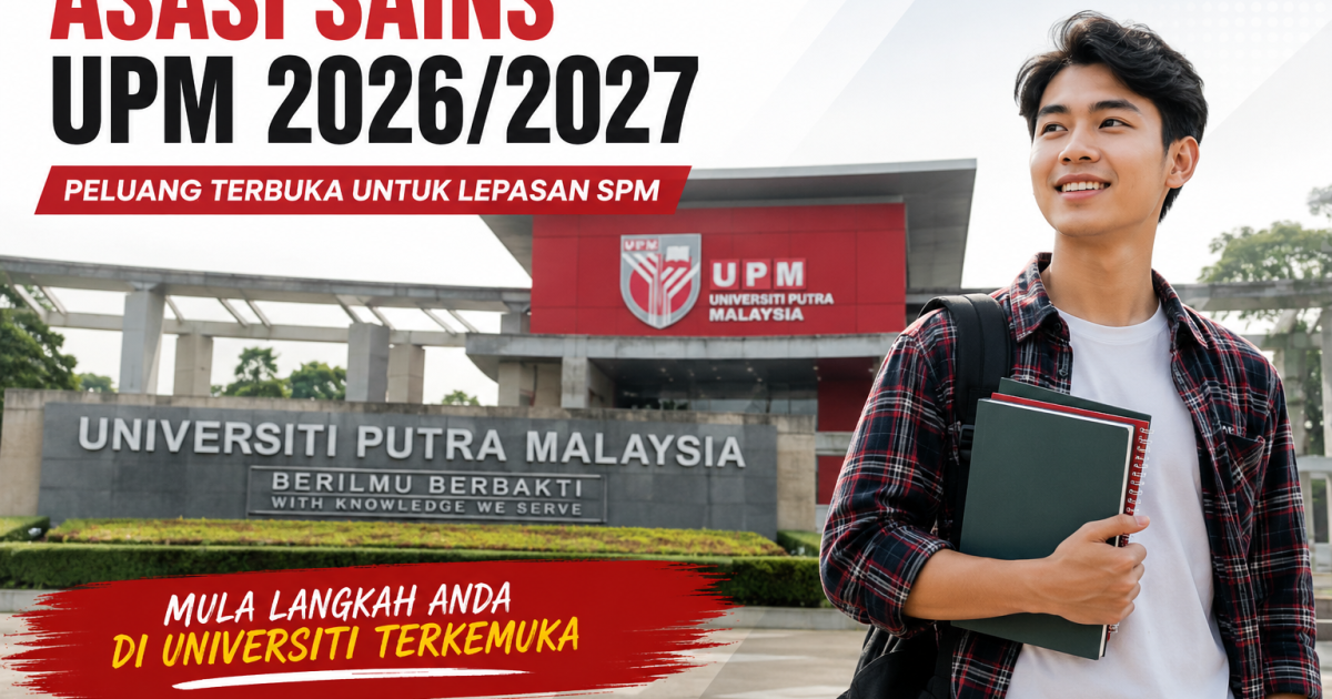 Asasi Sains UPM 2026/2027 Dibuka Untuk Lepasan SPM, Ibu Bapa Perlu Semak Syarat Sebelum Tarikh Tutup 7 Jun