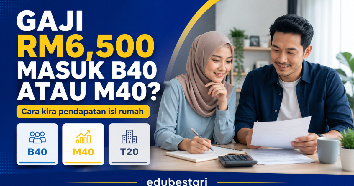 Gaji RM6,500 Masuk B40 Atau M40? Ini Cara Kira Pendapatan Isi Rumah Yang Ramai Salah Faham
