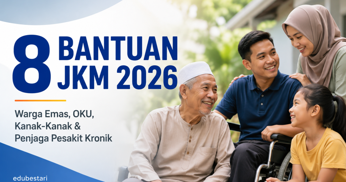 8 Bantuan JKM 2026 Yang Ramai Boleh Semak: Warga Emas, OKU, Kanak-Kanak & Penjaga Pesakit Kronik