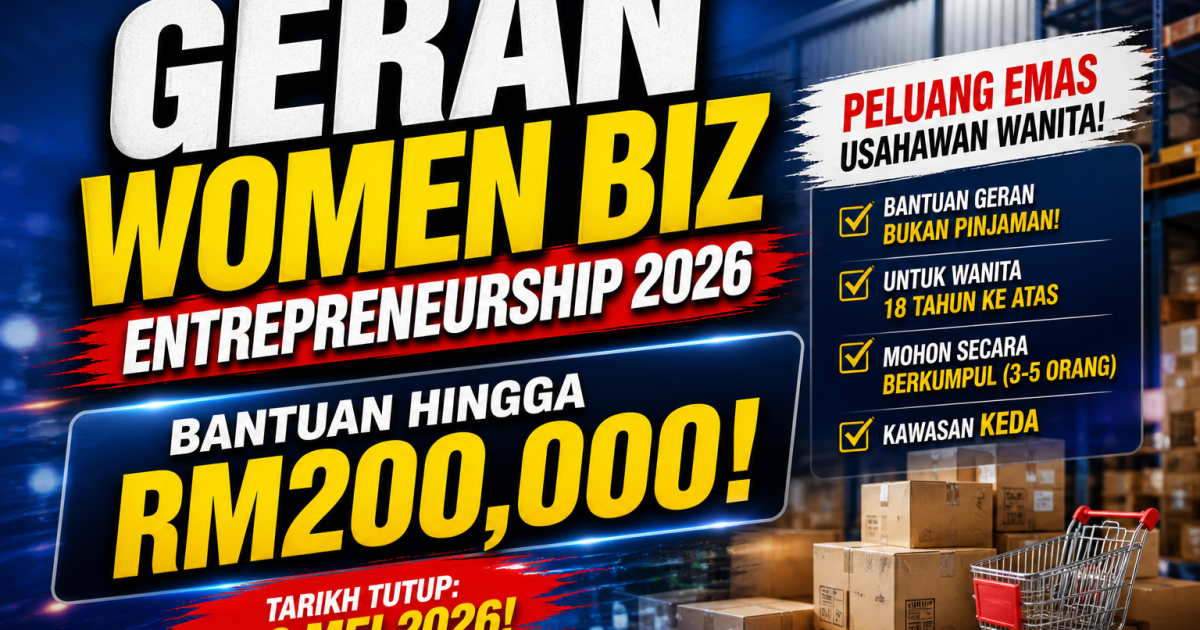 Geran Women Biz Entrepreneurship 2026: Wanita Boleh Dapat Sehingga RM200,000 – Ini Cara Mohon