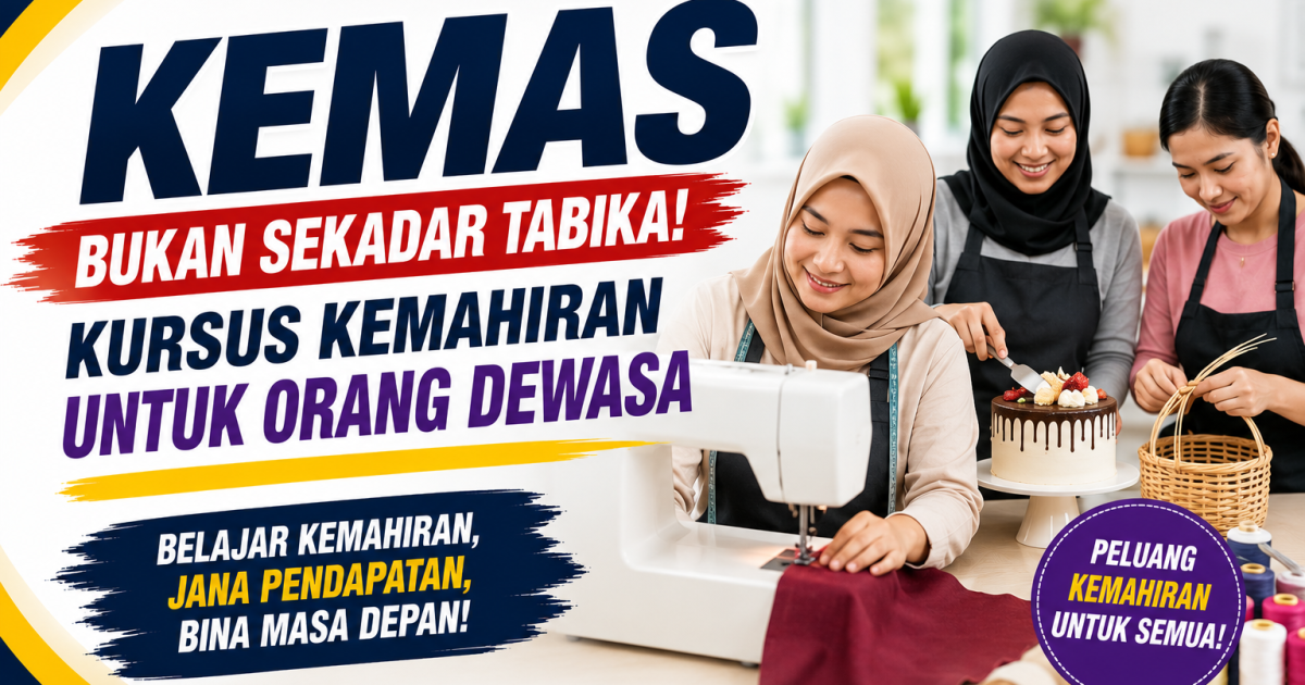 KEMAS Bukan Sekadar Tabika, Ini Kursus Kemahiran Untuk Orang Dewasa Tahun 2026