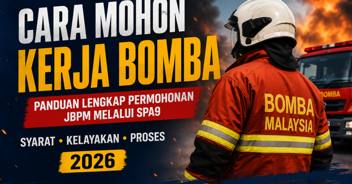 Cara Mohon Kerja Bomba 2026: Panduan Lengkap Permohonan JBPM Melalui SPA9
