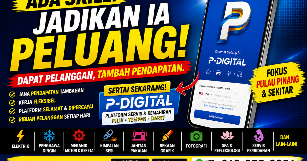Ada Skill? Warga Pulau Pinang Boleh Jana Pendapatan Melalui Aplikasi P-Digital