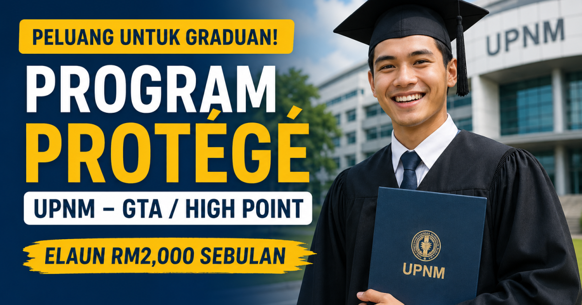 Graduan Ijazah Belum Bekerja Boleh Mohon Program PROTÉGÉ UPNM, Elaun RM2,000 Sebulan