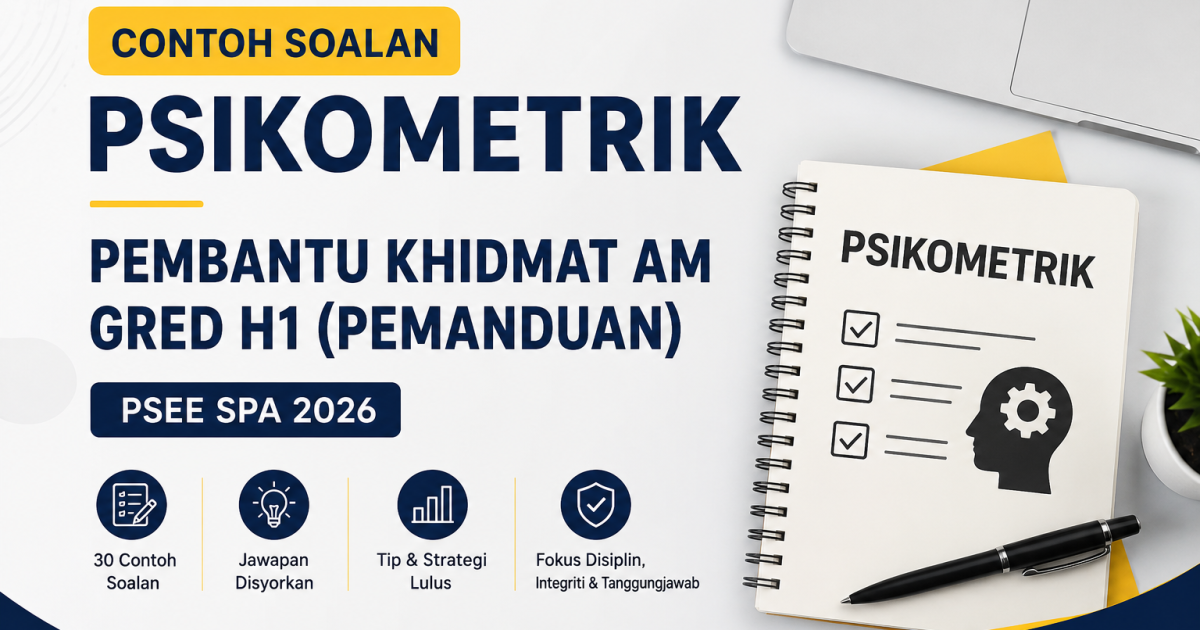 Contoh Soalan Psikometrik Pembantu Khidmat Am Gred H1 (Pemanduan) SPA 2026 Dengan Jawapan & Huraian