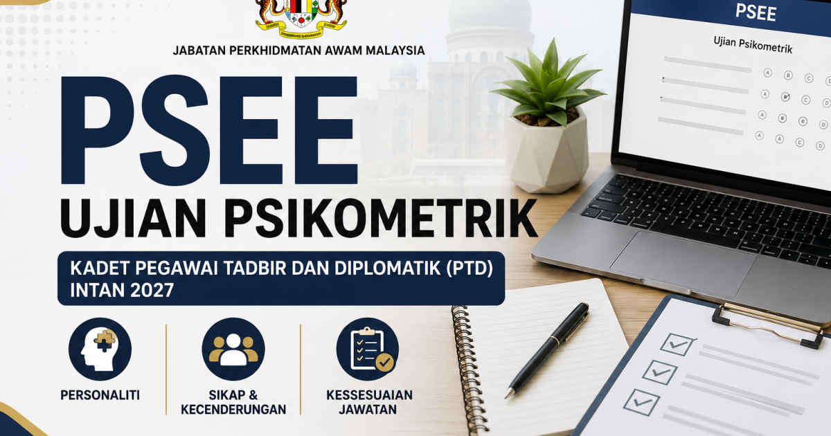 Ujian Psikometrik PSEE Kadet PTD DPA INTAN 2027: Contoh 30 Soalan Lengkap Dengan Jawapan & Penerangan