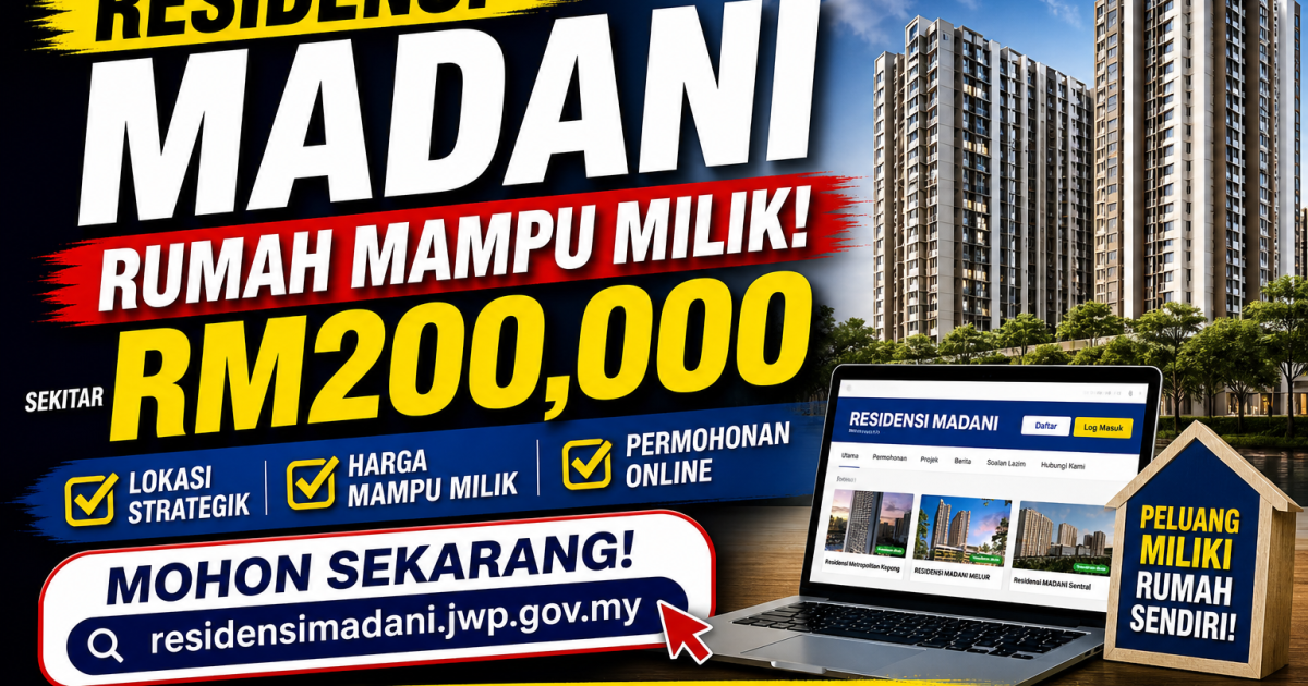 Residensi MADANI 2026: Cara Mohon Rumah RM200K Secara Online (Panduan Lengkap)