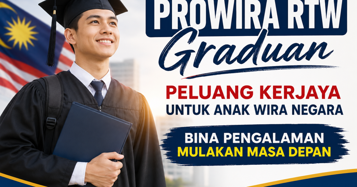 Graduan Anak ATM, Veteran & MINDEF Boleh Mohon PROWIRA RTW: Elaun RM2,000 Sebulan Selama 12 Bulan