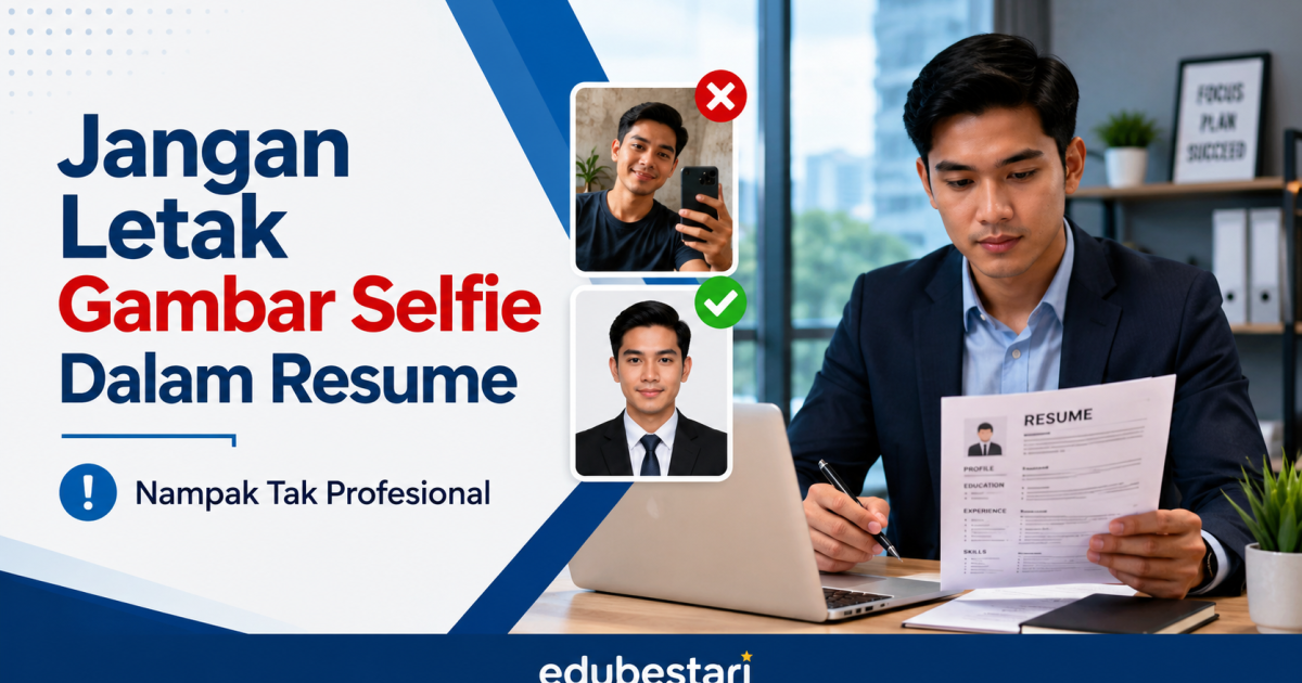 Jangan Letak Gambar Selfie Dalam Resume: Majikan Boleh Anggap Anda Tak Profesional Sebelum Sempat Panggil Interview