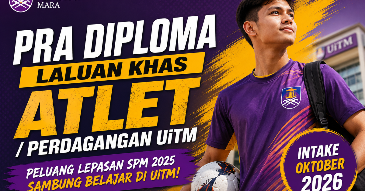 UiTM Buka Pra Diploma Laluan Khas Atlet & Perdagangan 2026: Peluang Lepasan SPM Sambung Belajar Dengan Laluan Lebih Fleksibel
