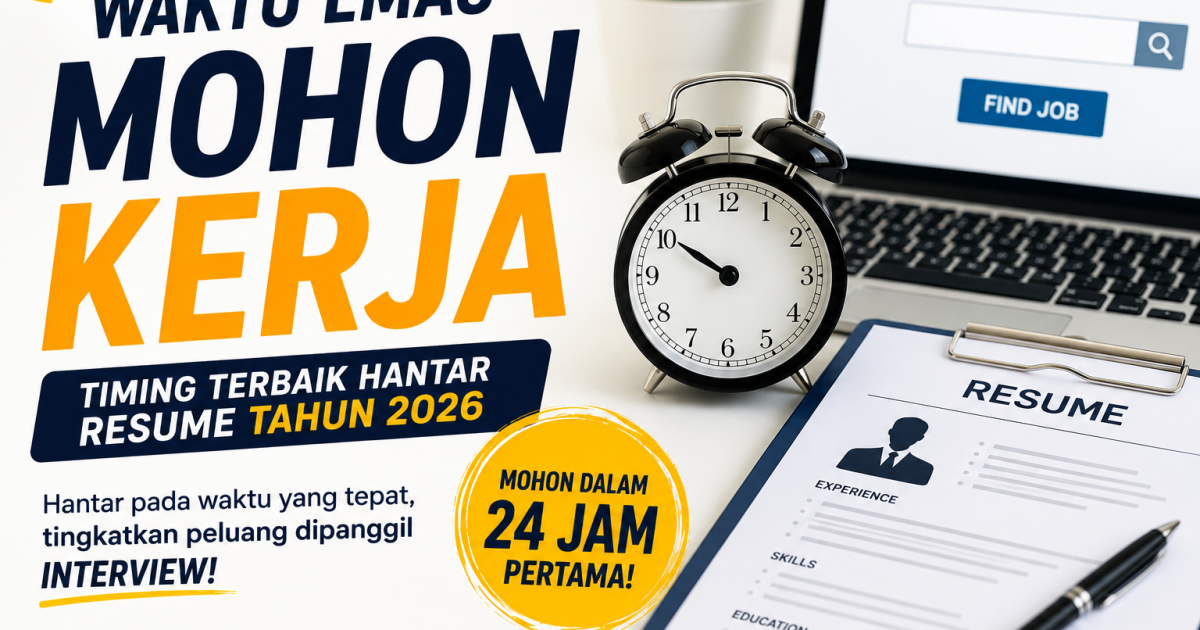 Waktu Terbaik Mohon Kerja Tahun 2026: Ramai Tak Sedar Timing Resume Boleh Pengaruhi Peluang Dipanggil Interview