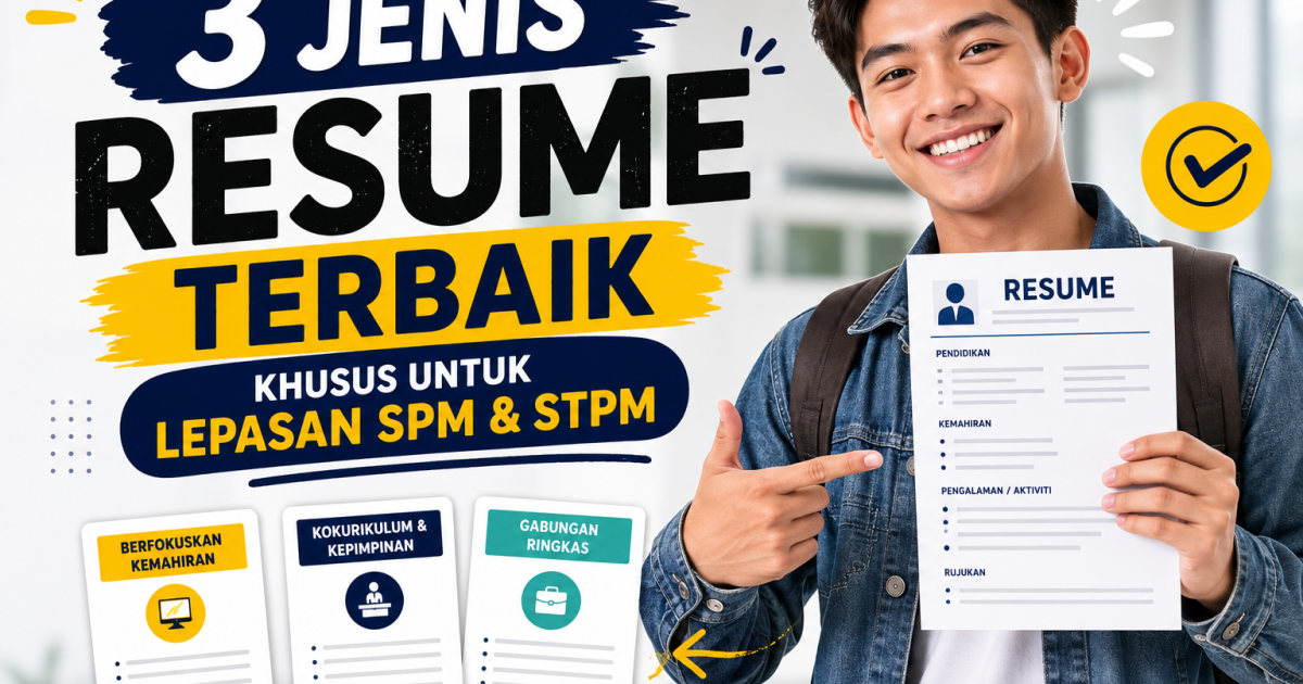 Tak Pernah Kerja Bukan Masalah: Ini Cara Lepasan SPM & STPM Susun Resume Satu Muka Surat