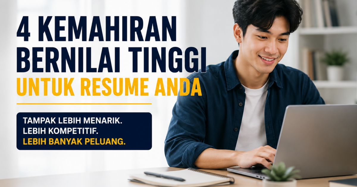 4 Kemahiran “Mahal” Dalam Resume Yang Boleh Buat Majikan Lebih Berminat