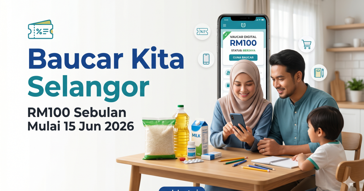Permohonan Baucar Kita Selangor RM100 Sebulan Mulai 15 Jun 2026 Melalui Aplikasi Selangkah