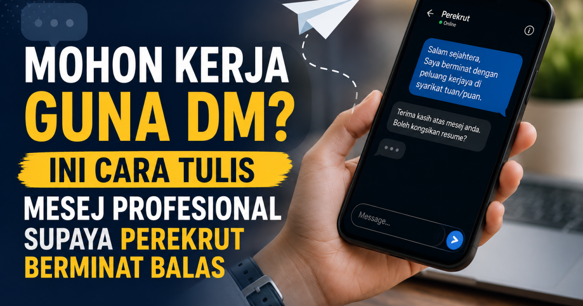Mohon Kerja Guna Direct Message (DM)? Ini Cara Tulis Mesej Profesional Supaya Perekrut Berminat Balas