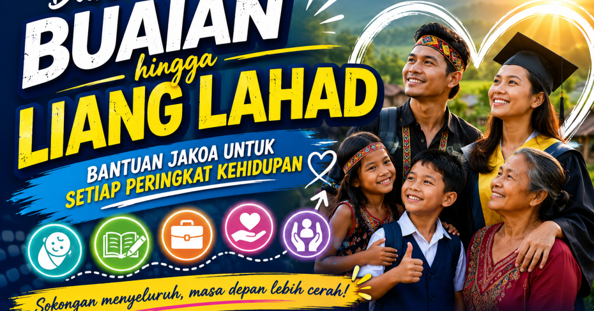 Bantuan JAKOA Dari Bayi Hingga Dewasa: Ekosistem Sokongan Lengkap Untuk Masyarakat Orang Asli
