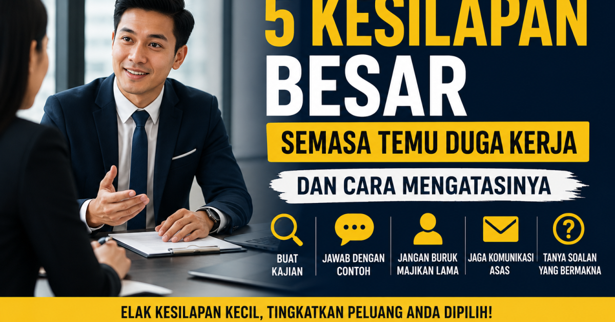 Kesilapan Temu Duga Yang Nampak Kecil, Tapi Besar Kesan Pada Penilaian HR