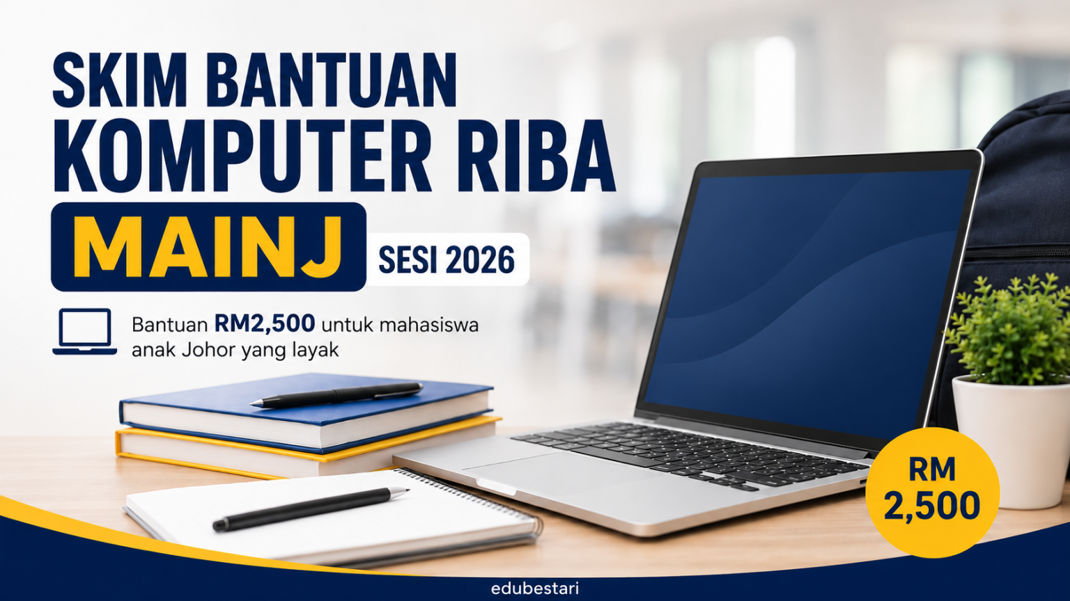 Skim Bantuan Komputer Riba MAINJ Sesi 2026: Anak Johor B40 & Asnaf ...