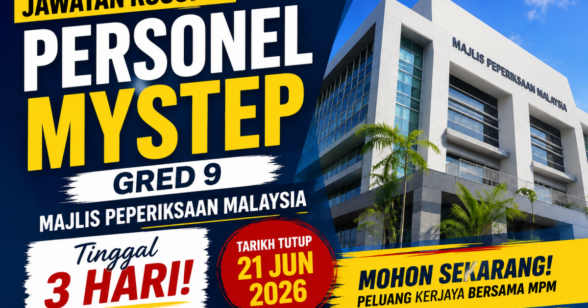 Tinggal 3 Hari Sahaja! Pengambilan Personel MySTEP Gred 9 Di Majlis Peperiksaan Malaysia