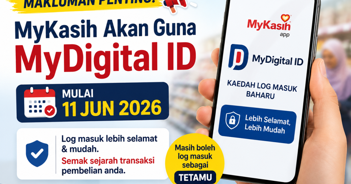Mulai 11 Jun 2026, Apa Sebenarnya Yang Berubah Dalam Aplikasi MyKasih?
