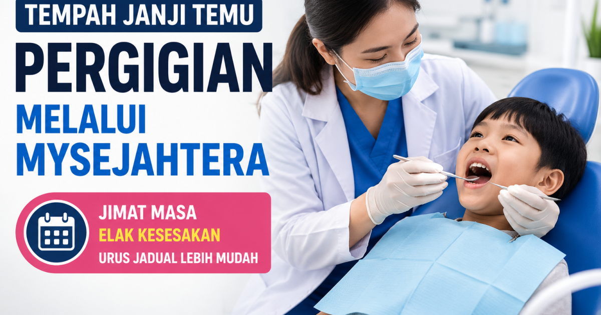 Ibu Bapa Boleh Tempah Rawatan Gigi Anak Melalui MySejahtera, Ini Langkah Mudahnya